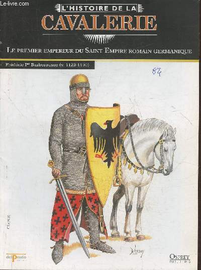 L'Histoire de la cavalerie- Le premier empereur du Saint Empire Romain Germanique - Fascicule seul (pas de figurine)