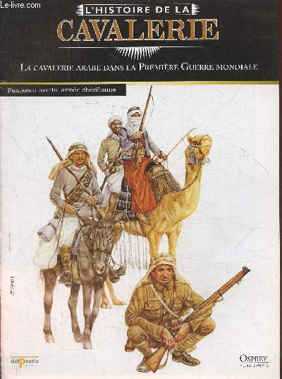 L'Histoire de la cavalerie- La cavalerie Arabe dans la 1re guerre mondiale- Fascicule seul (pas de figurine)