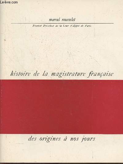 Histoire de la magistrature franaise des origines  nos jours Tome I (seul)