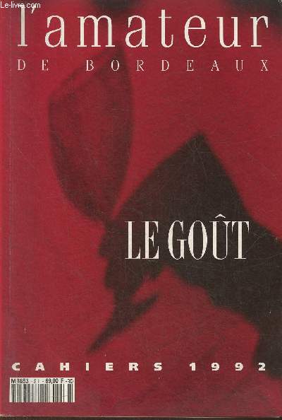 L'amateur de Bordeaux cahiers 1992- hors srie Juin 1992- Le gout