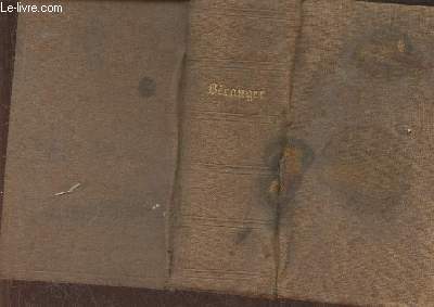 Oeuvres posthumes de Branger- Dernires chansons 1834 1851- Ma biographie avec un appendice et un grand nombre de notes de Branger sur ses anciennes chansons