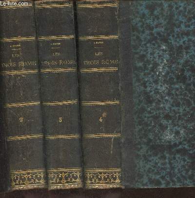 Les Trois Rome, journal d'un voyage en Italie Tomes II, III et IV (3 volumes)