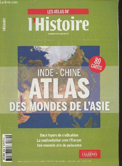 Les atlas de l'Histoire- Inde-Chine, Atlas des mondes de l'Asie