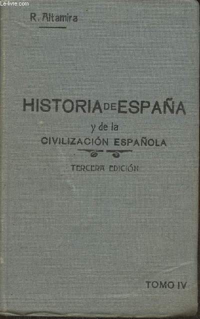 Historia de Espana y de la civilizacion espanola Tomo IV