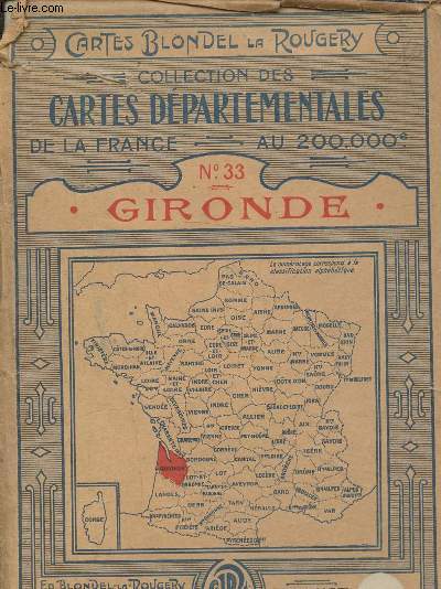 Collection des cartes dpartementales de la France au 200.000e n33 Gironde- Cartes Blondel de la Rougery
