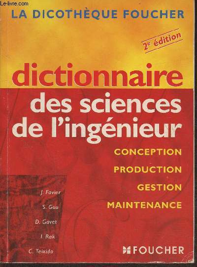 Dictionnaire des sciences de l'ingnieur- Conception, production, gestion, maintenance (concepts et dmarches) (2e dition) (Collection 