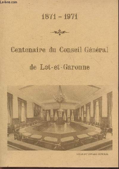 1871-1971- Centenaire du conseil gnral de Lot-et-Garonne