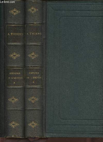 Histoire de l'Empire faisant suite  l'Histoire du Consulat Tomes 3 et 4 (2 volumes)