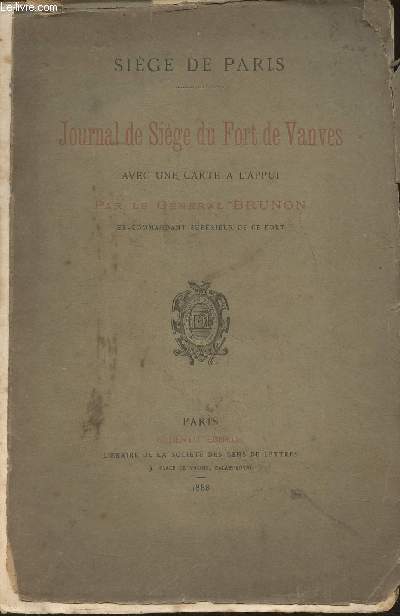 Sige de Paris- Journal de sige du Fort de Vanves avec une carte  l'appui