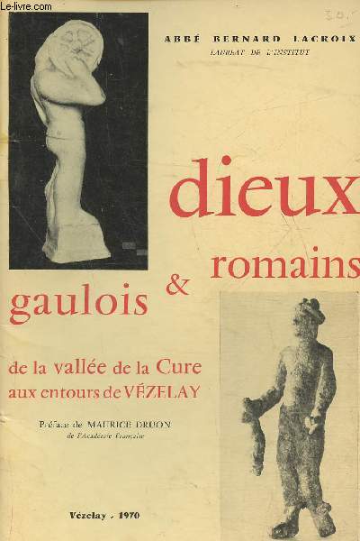 Dieux gaulois et romains de la valle de la Cure aux entours de Vzelay