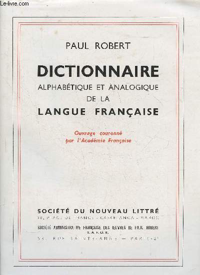 Dictionnaire alphabtique et analogique de la Langue Franaise Tome I