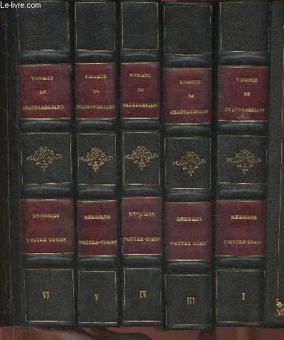 Mmoires d'outre-tombe Tomes I  VI (5 volumes, Tome II manquant)