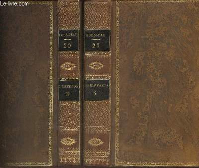 Oeuvres compltes de J-J Rousseau Tomes 20 et 21 (2 volumes) Correspondance 1767-1778+ Correspondance, lettres de J.J. Rousseau et de Mme de la Tour de Franqueville Tomes 3 et 4
