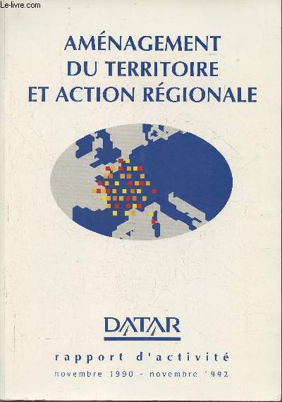 Amnagement du territoire et action rgionale- Datar, rapport d'activit Novembre 1990-Novembre 1992