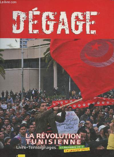 Dgage- La rvolution Tunisienne 17 dcembre 2010- 14 janvier 2011
