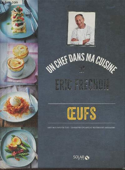 Un chef dans ma cuisine, Eric Frechon- Oeufs