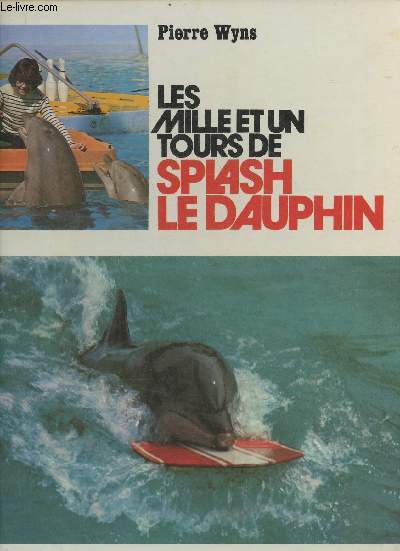 Les mille et un tours de Splash le dauphin (Collection 