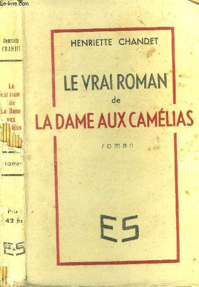 Le vrai roman de La Dame aux Camlias.