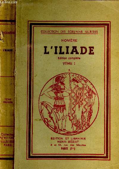 L'Illiade. Tome I.