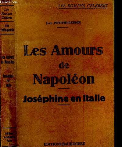 Les amours de Napolon - Josphine en Italie.