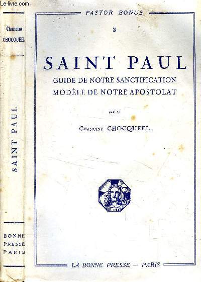 Saint-Paul Guide de Notre Sanctification modle de notre Apostolat