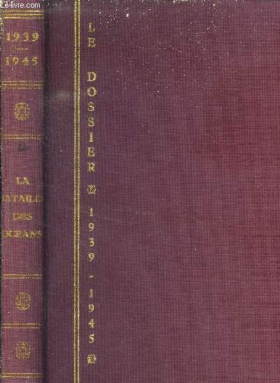 Dossier 1939-1945 - La bataille des ocans