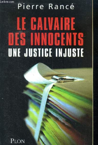 Le calvaire des innocents Une justice injuste