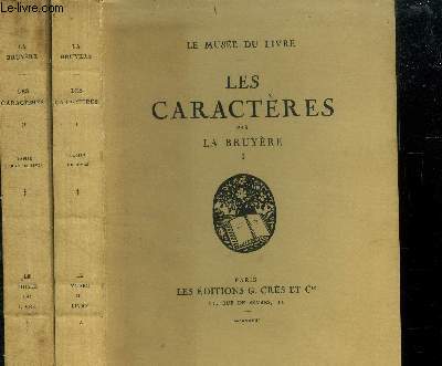 Les caractres de thophraste, avec les caractres ou les moeurs de ce sicle. en 2 tomes