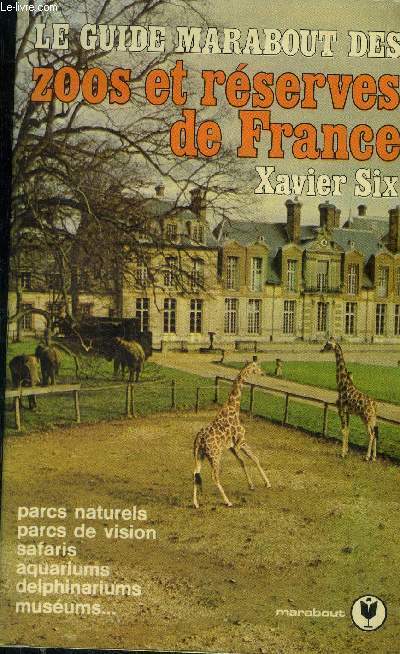 Le guide marabout des zoos et rserves de France