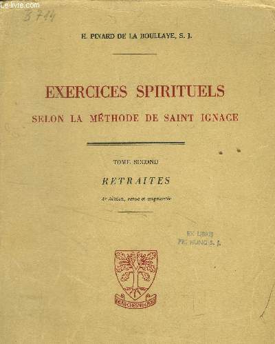 Exercices spirituels selon la mthode de Saint Ignace Tome II: Retraites