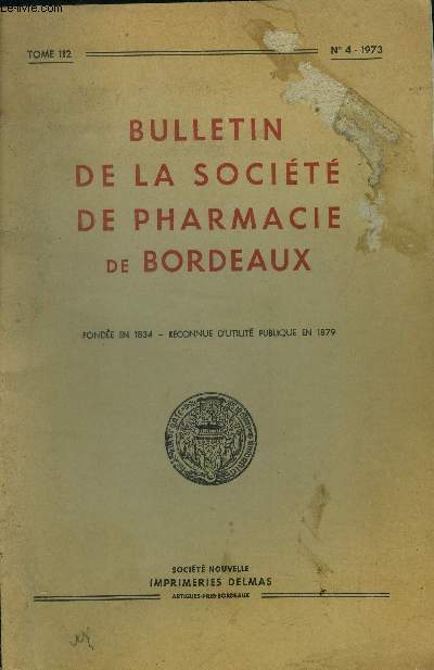 Bulletin de la Socit de Pharmacie de Bordeaux Tome 112 n4 Fonde en 1834 Reconnue d'utilit publique en 1879