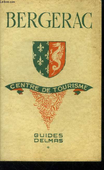 Bergerac. Centre de tourisme . Guides delmas