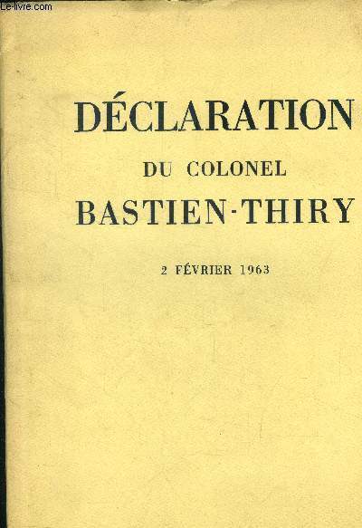 Dclaration du colonel Bastien Thiry. 2 fvrier 1963