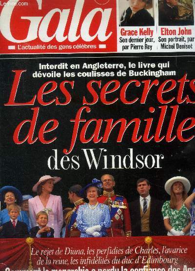 Gala n 223 du 18 au 24 septembre 1997 : Les secrets de famille des Windsor. Le rejet de Diana, les perfidies de Charles, l'avarice de la reine, les infidlits du duc d'Edimbourg. Comment la monarchie a perdu la confiance des anglais.Grace Kelly, son der