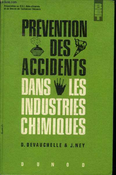Prvention des accidents dans les industries chimiques - Prparation au B.E.I. Aide chimiste et au brevet de technicien chimiste (Collection 