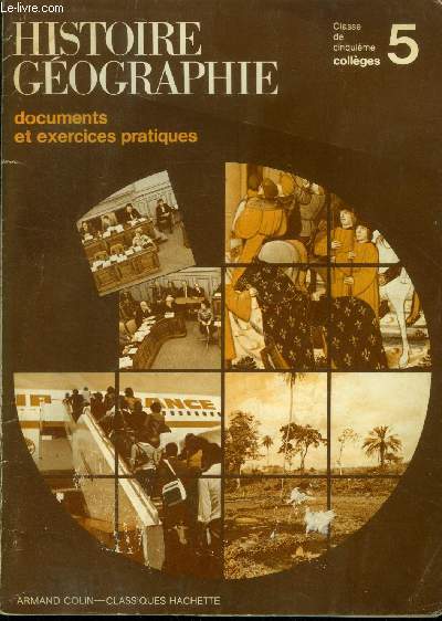 Histoire Gographie : Documents et exercices pratiques classe de cinquime collge