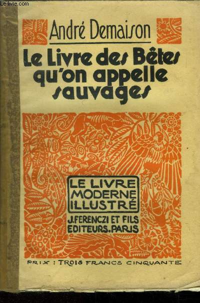 Le livre des btes qu'on appelle sauvages,le livre moderne illustr N133