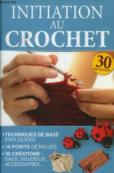 Initiation au crochet 30 ralisations
