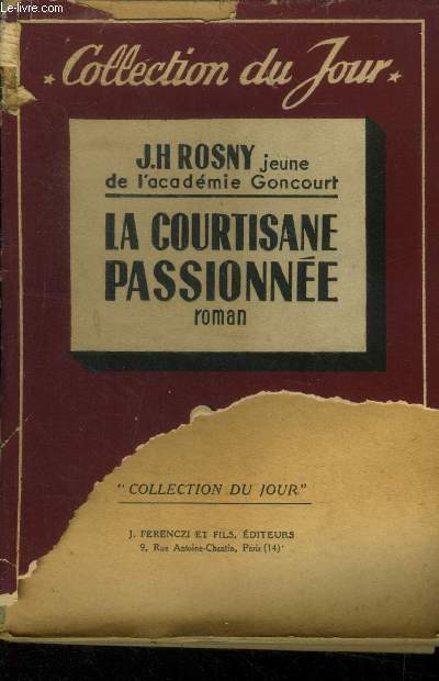 La courtisane passionne.,Collection du Jour