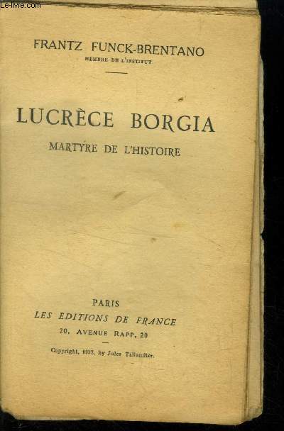Lucrce Borgia. Martyre de l'histoire
