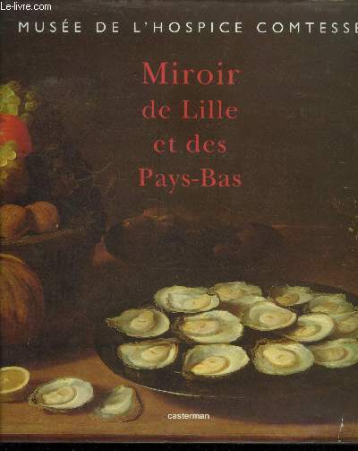 Muse de Lille et des Pays Bas.Miroir de Lille et des Pays-Bas