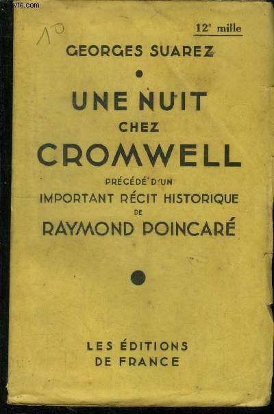 Une nuit chez Cromwell prcd d'un important rcit historique de Raymond Poincar.