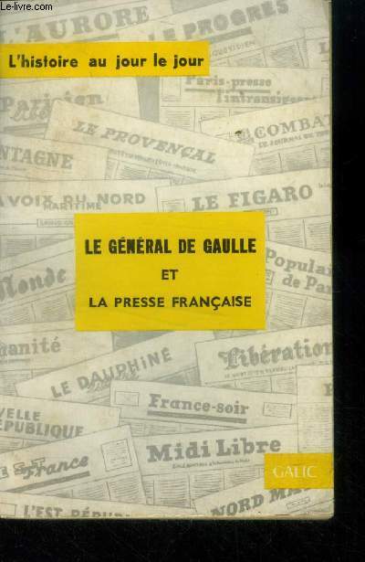 Le Gnral de Gaulle et la presse franaise