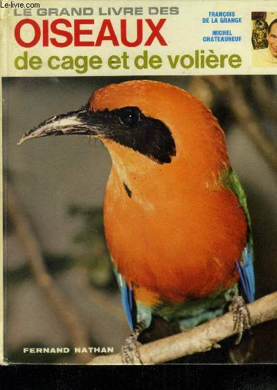 Le grand livre des oiseaux de cage et de volire