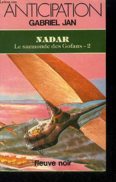 Nadar Le surmonde des Gofans 2, collection anticipation n1123