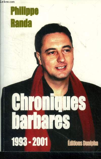 Chroniques barbares 1993 - 2001 (Avec envoi d'auteur)