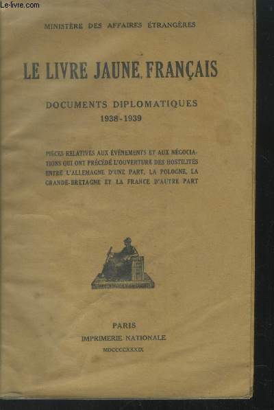Le livre Jaune des Franais Documents Diplomatiques 1938-1939.