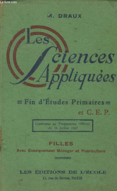 Les sciences appliques. Fin d'tudes primaires et C.E.P. Filles