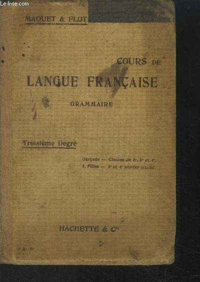 Cours de langue franaise . Grammaire . Troisime degr