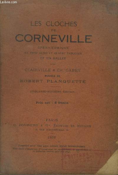 Les cloches de Corneville Opra-Comique en trois actes et en quatre tableaux et un ballet